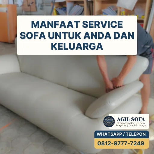 Manfaat Service Sofa untuk Anda dan Keluarga